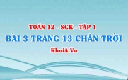 Bài 3 trang 13 Toán 12 Tập 1 Chân trời sáng tạo